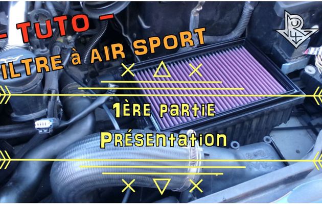 FILTRE à AIR SPORT - Vidéo de présentation publiée !