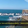 Vidéo 165 - Le Royaume millénaire (1)