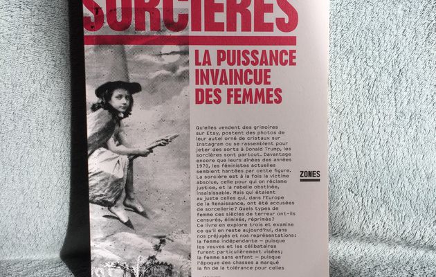 Sorcières, la puissance invaincue des femmes de Mona Chollet