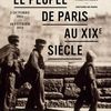 L'exposition "Le Peuple de Paris au XIX° siècle"