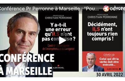 Conférence du Professeur Christian Perronne à Marseille (30 avril 2022)