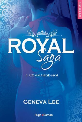 Royal Saga - tome 1 Commande-moi - Geneva Lee