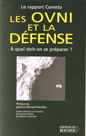  Le rapport Cometa: les ovnis et la défense à quoi doit-on se préparer?