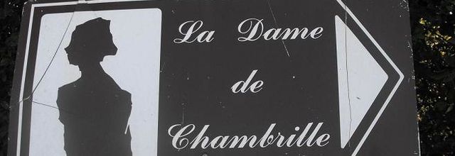 Légende : La Dame de Chambrille.