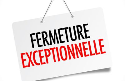 FERMETURE EXCEPTIONNELLE LES JEUDIS DU MOIS DE MARS .