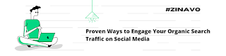Proven Ways to Engage Your Organic Search Traffic on Social Media 2021