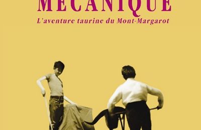 Vient de paraître : LE TAUREAU MECANIQUE