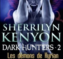 Dark Hunters, Le Cercle des Immortels Tome 2 Les Démons de Kyrian - Sherrilyn Kenyon 