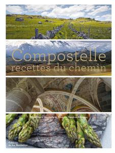 &quot;Compostelle, recettes du chemin&quot;