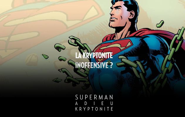 Superman, Adieu Kryptonite en décembre !