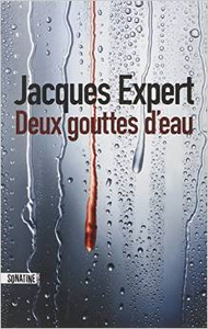 Gros coup de coeur : Deux gouttes d'eau, Jacques Expert ...