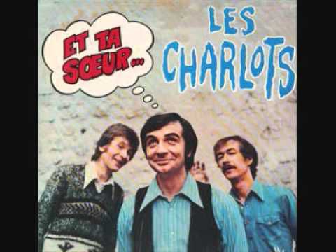 LES CHARLOTS - VIENS DANS MON GOURBI