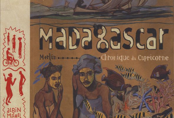 Madagascar : Chronique du Capricorne de Merlin