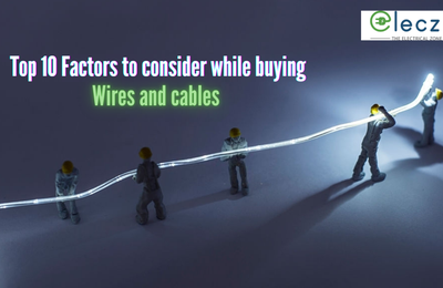 Top 10 Factors To Consider While Buying Wires And Cables