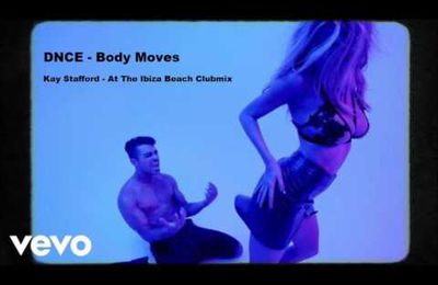 DNCE - Body Moves (Remix) Kay Stafford At The Ibiza Beach 