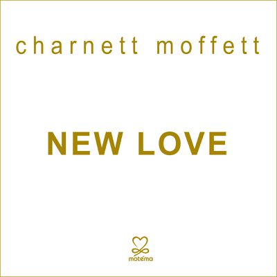 CHARNETT MOFFETT: NEW LOVE (MOTEMA RECORDS) SORTIE LE 11/6/2021