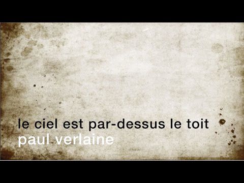 Le ciel est par-dessus le toit [Paul Verlaine] 