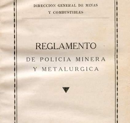 Hemos creado una nueva sección de documentos históricos. Empezamos con el Reglamento de Policía Minera de 1934.