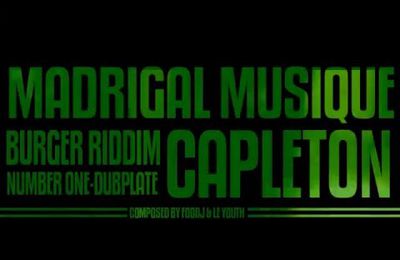 Capleton on the BURGER riddim composed by Madrigal Musique - number one dubplate