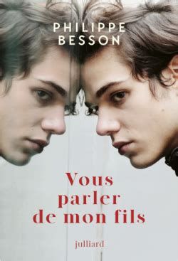 VOUS PARLER DE MON FILS, de Philippe BESSON
