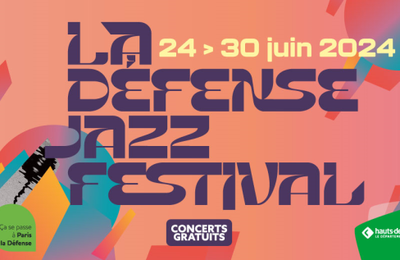 La Défense Jazz Festival 2024 dévoile sa programmation complète