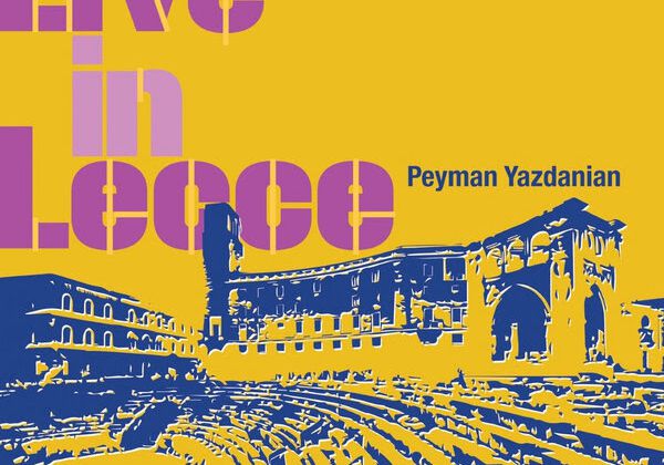 Peyman Yazdanian, nouvel album Live In Lecce