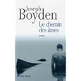 Le chemin des âmes - Joseph BOYDEN