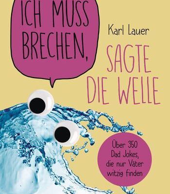 Ich muss brechen, sagte die Welle