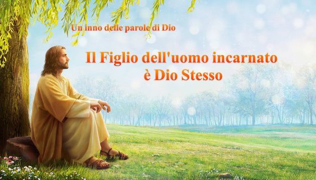 Canzone cristiana in italiano - Il Figlio dell'uomo incarnato è Dio Stesso