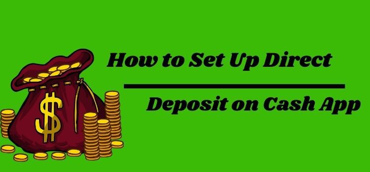 How to Set Up Direct Deposit on Cash App