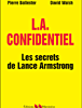 VOTRE BIBLIOTHEQUE : L.A. Confidentiel | Les secrets de Lance Armstrong