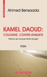 Kamel Daoud et les violeurs de Cologne par Ahmed BENSAADA