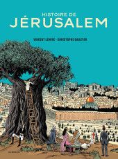Quand la BD nous éclaire sur l'histoire,  vieille comme le monde, d'une ville : jérusalem !