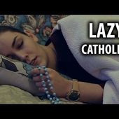 Things Lazy Catholics Do