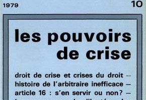Pouvoirs n°10 - Les pouvoirs de crise - septembre 1979 - 184 pages - qui ne voit qu’on s’enfonce dans l’actualité ! 