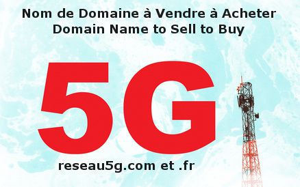 RESEAU 5G RESEAU5G.COM : Noms de Domaine à vendre à acheter avec nos partenaires BoursoWeb et NameDrive