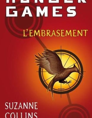 Hunger Games tome 2 : L'embrasement de Suzanne Collins
