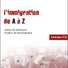L'Immigration de A à Z