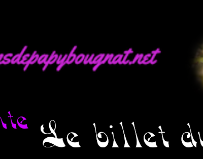 Le billet du dimanche...................