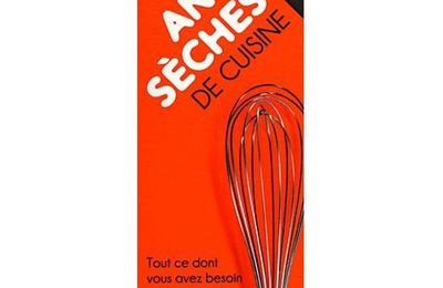 Mes anti-sèches de cuisine