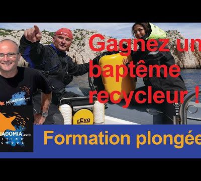 Plongée Marseille. Tirage au sort YouTube pour un baptême recycleur CCR rEvo ou Inspiration !