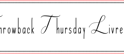 Throwback Thursday Livresque (n°31)