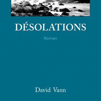 Désolations (David Vann - Editions Gallmeister)