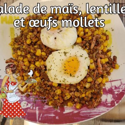 Salade de maïs, lentilles et œufs mollets 