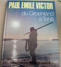 Du Groenland à Tahiti par Victor, Paul-Émile