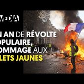 UN AN DE RÉVOLTE POPULAIRE, HOMMAGE AUX GILETS JAUNES