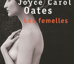 Les femelles, Joyce Carol Oates