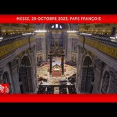 29 octobre 2023, Messe | Pape François