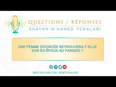 Une femme divorcée retrouvera-t-elle son ex-époux au Paradis ?