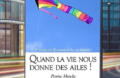 Bonjour aujourd'hui samedi voici ma chronique concernant : QUAND LA VIE NOUS DONNE DES AILES !